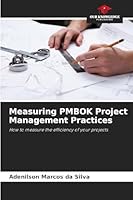 Measuring PMBOK Project Management Practices 6209009956 Book Cover
