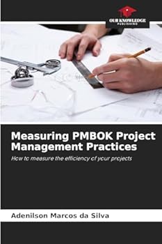 Paperback Measuring PMBOK Project Management Practices Book