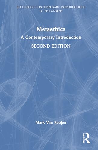 Metaethics (Routledge Contemporary Introductions to Philosophy)