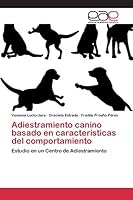 Adiestramiento Canino Basado En Caracteristicas del Comportamiento 3659098957 Book Cover