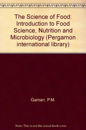 The science of food: An introduction to food science, nutrition, and ...