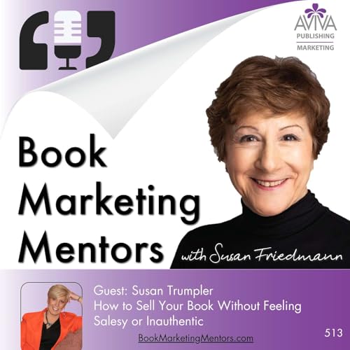How to Sell Your Book Without Feeling Salesy or Inauthentic - BM513