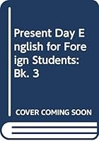 Present Day English For Foreign Students: Book 3 0340090170 Book Cover