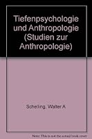 Tiefenpsychologie und Anthropologie: Empirisch-psychologische und existentielle Analysen in Vorträgen und Aufsätzen (Studien zur Anthropologie) 3884794957 Book Cover