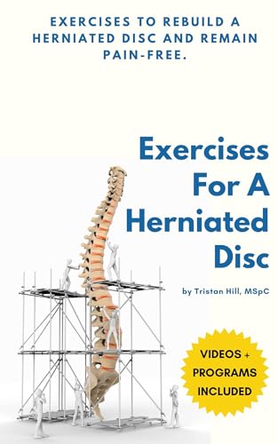 Exercises For A Herniated Disc: Exercises To Support A Herniated Disc For Pain Free Movement