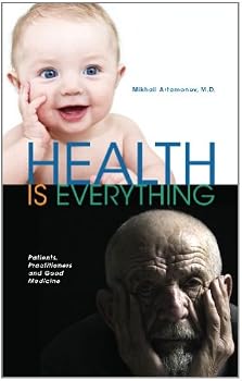 Paperback Health is Everything: Patients, Practitioners and Good Medicine Book
