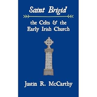 Saint Brigid, the Celts and the Early Irish Church Audiolibro Por Justin R. McCarthy arte de portada