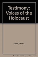 Testimony: Voices of the Holocaust 9637675450 Book Cover