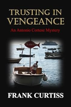 Paperback Trusting in Vengeance (The Antonio Cortese Mysteries) Book