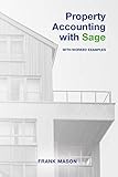 Property Accounting With Sage: With Worked Examples (English Edition)