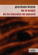 De la magia. De los vínculos en general (FILOSOFIA MEDIEVAL Y DEL RENACIMIENTO)