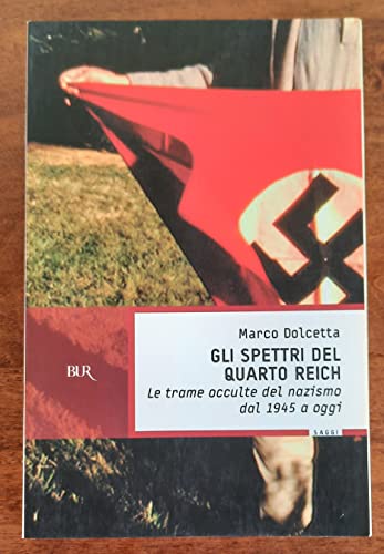 Gli spettri del Quarto Reich