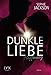 Produktbild Dunkle Liebe - Hoffnung (Dunkle-Liebe-Reihe, Band 2)