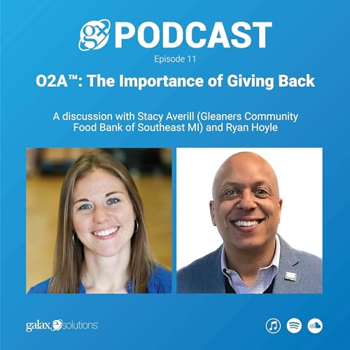 Gx Podcast 11: O2A&trade;: The Importance of Giving Back