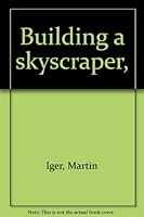 Building a skyscraper, B0006BPQ2K Book Cover