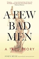 A Few Bad Men: A True Story 1839528230 Book Cover