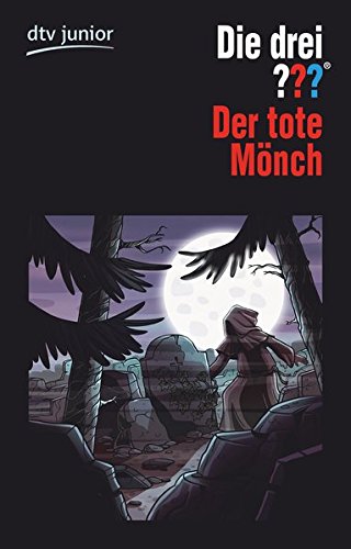 Die drei ??? Der tote Mönch (Die drei ???-Serie, Band 3) Die drei ??? Der tote Mönch (Die drei ???-Serie, Band 3)