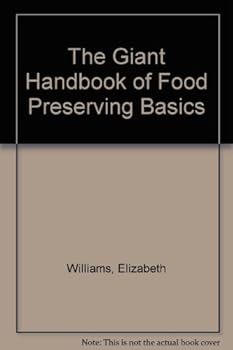 Paperback The Giant Handbook of Food Preserving Basics Book