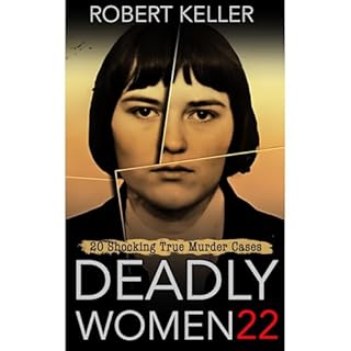 Deadly Women Volume 22 Audiobook By Robert Keller cover art