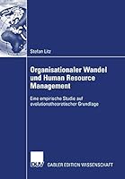 Organisationaler Wandel Und Human Resource Management: Eine Empirische Studie Auf Evolutionstheoretischer Grundlage 383500705X Book Cover