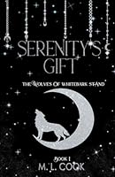 Serenity's Gift (The Wolves of Whitebark Stand) B0B7J78RBP Book Cover