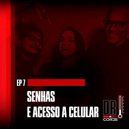 Programa do dia 25/04 - Tema: Senhas e acesso ao celular