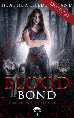 Blutsband: Werwolf-Liebesroman (Blood Bond) (Blut des Wolfes 3)