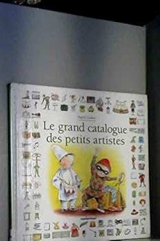 Hardcover Grand catalogue des petits artistes (Le) (DIVERS ACTIVITES LOISIRS) [French] Book
