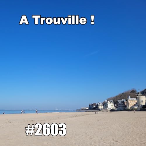 O&ugrave; va-t-on s&rsquo;il fait beau? A Trouville ! (Day trip Beyond Paris)