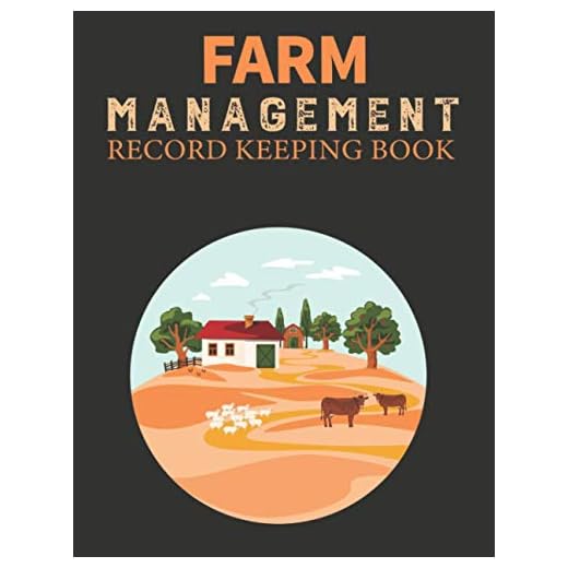 farm management record keeping book: farm ledger keeper and farming record keeping log book for farmers, farm owner, grandpa, grandma, men, farmer, ... grandpa farm gift, farmer gifts for women