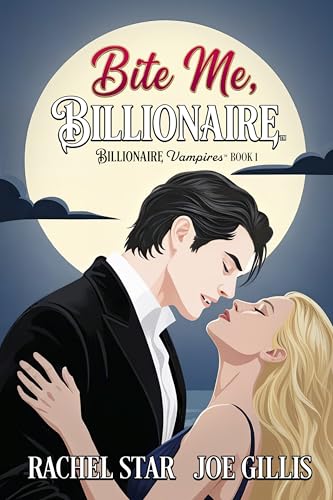 Bite Me, Billionaire (Billionaire Vampires Book 1)