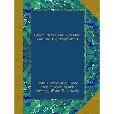 Devon Notes and Queries, Volume 1, part 1