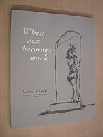 When Sex Becomes Work B000VLVG5G Book Cover