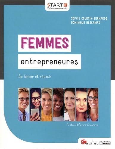 FEMMES ENTREPRENEURES: SE LANCER ET REUSSIR