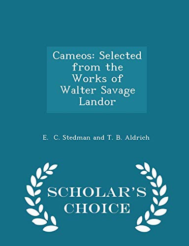 Cameos: Selected from the Works of Walter Savag... 1296085619 Book Cover