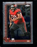2025 Topps Chrome #286 Vita Vea NMMT Buccaneers