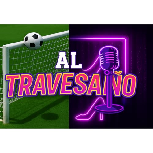 Page de couverture de Al Travesaño Ep. 1