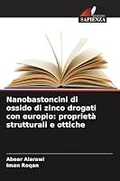 Nanobastoncini di ossido di zinco drogati con europio: proprietà strutturali e ottiche (Italian Edition) 6630557700 Book Cover