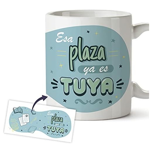 Taza Opositores - Regalo original con mensaje - Esta plaza es tuya, Idea regalo para opositor y opositora, Taza desayuno 350 ml