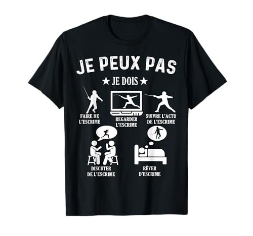 Je peux pas j'ai escrime T-Shirt