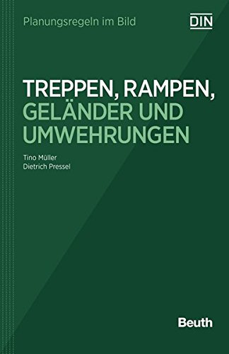 Preisvergleich Produktbild Planungsregeln im Bild - Treppen, Rampen, Geländer und Umwehrungen (Beuth Praxis)