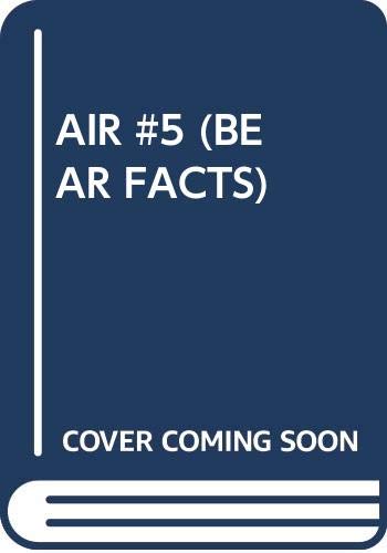 AIR #5 (BEAR FACTS) 0553054929 Book Cover