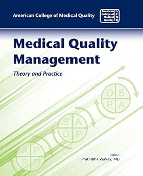 Paperback Medical Quality Management: Theory and Practice: . Book