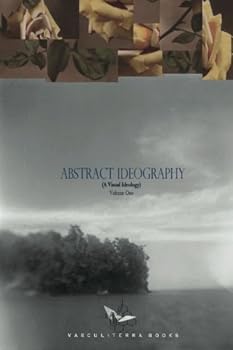 Paperback Abstract Ideography: (A Visual Ideology) Book
