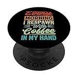 every morning i respawn with coffee in my hand - funny popsockets popgrip intercambiabile
