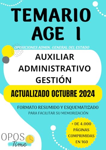 OPOSTIME. TEMARIO COMÚN DE LA ADMINISTRACIÓN GENERAL DEL ESTADO (AGE) PARA AUXILIAR, ADMINISTRATIVO Y GESTIÓN: Formato resumido y esquematizado para ... (PREPARACIÓN OPOSICIONES AGE 2024)