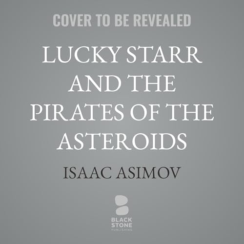 Page de couverture de Lucky Starr and the Pirates of the Asteroids
