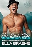 Her Rock Star Mountain Man (Elken Grove Mountain Men Book 2)