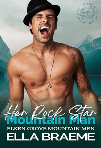 Her Rock Star Mountain Man (Elken Grove Mountain Men Book 2)