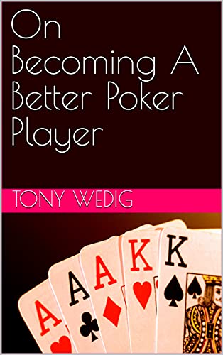 On Becoming A Better Poker Player (English Edition)